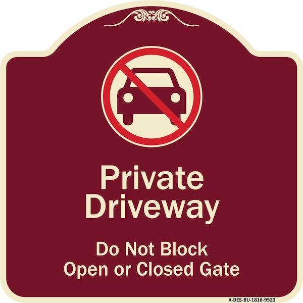 Signmission Designer Series-Private Driveway Don't Block Open Closed Gate W/ No Park, 18" x 18", BU-1818-9923 A-DES-BU-1818-9923 - main